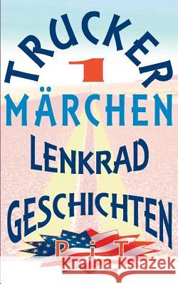 Trucker Märchen: Lenkradgeschichten Vogt, Pit 9783739226361 Books on Demand - książka