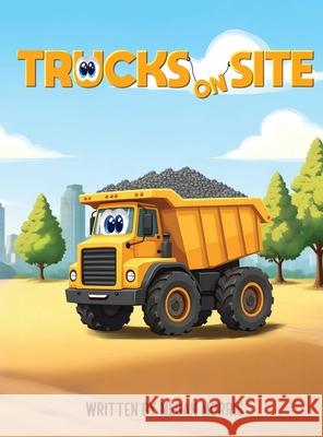 Trucks on Site Megan Morris Jk Morris 9781970630503 Authors Hike - książka