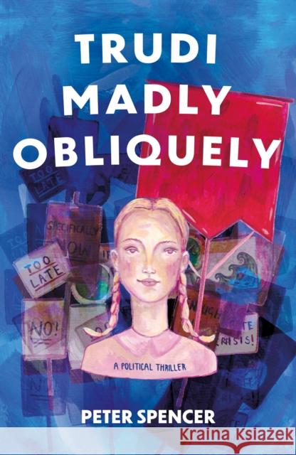 Trudi Madly Obliquely Peter Spencer 9781805143789 Troubador Publishing - książka