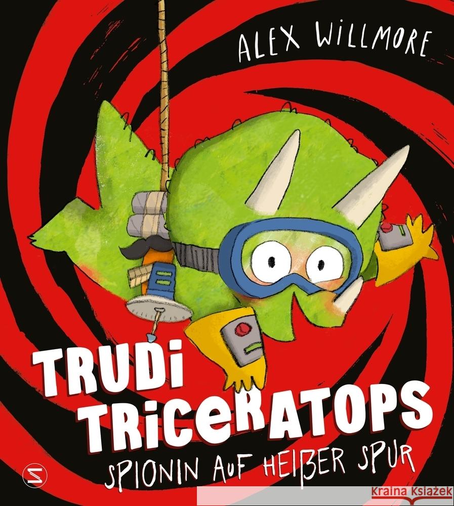 Trudi Triceratops. Spionin auf heißer Spur Willmore, Alex 9783505152016 Schneiderbuch - książka