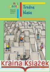 Trudna klasa Bill Rogers 9788388839726 Fraszka Edukacyjna Sp. z o.o. - książka