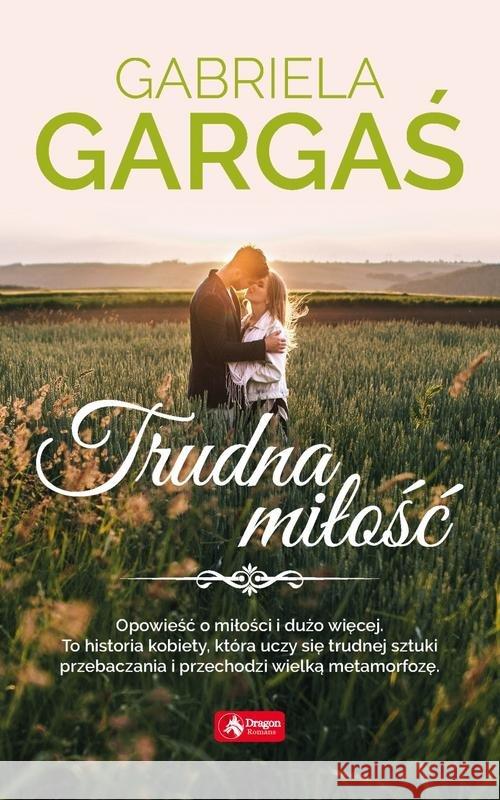 Trudna miłość pocket Gargaś Gabriela 9788381721592 Dragon - książka