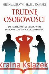 Trudne osobowości Helen McGrath, Bożena Jóźwiak, Agnieszka Horzowsk 9788381884907 Rebis - książka