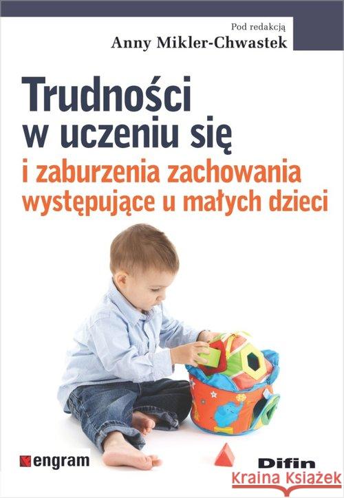 Trudności w uczeniu się i zaburzenia zachowania... Mikler-Chwastek Anna redakcja 9788380854758 Difin - książka