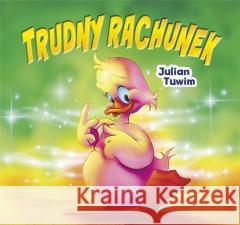 Trudny rachunek Julian Tuwim 9788383506265 Olesiejuk Sp. z o.o. - książka