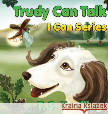 Trudy Can Talk T. S. Koelling 9781947072268 Words Matter Publishing - książka