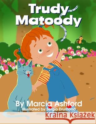 Trudy Matoody Sergio Drumond Marcia McGee Ashford 9781729628072 Createspace Independent Publishing Platform - książka