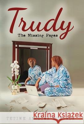 Trudy-The Missing Pages Tetiwe Anodiwa Muronda 9781662963988 Gatekeeper Press - książka