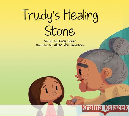 Trudy's Healing Stone Trudy Spiller Jessika Vo 9781989122204 Medicine Wheel Education - książka