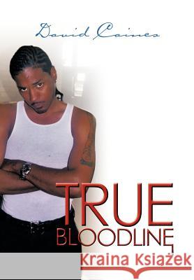True Bloodline David Caines 9781426957499 Trafford Publishing - książka