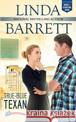 True-Blue Texan Linda Barrett 9781945830150 Linda Barrett - książka