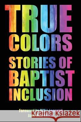 True Colors Jake Hall Bill J. Leonard 9781635282221 Nurturing Faith - książka