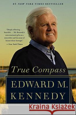 True Compass Senator Edward M Kennedy 9780446539265 Time Warner Trade Publishing - książka