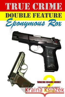 True Crime Double Feature Eponymous Rox 9781480133419 Createspace Independent Publishing Platform - książka