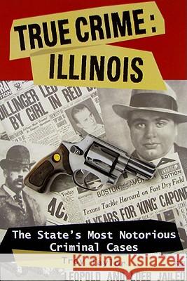 True Crime: Illinois: The Statpb Taylor, Troy 9780811735629 Stackpole Books - książka