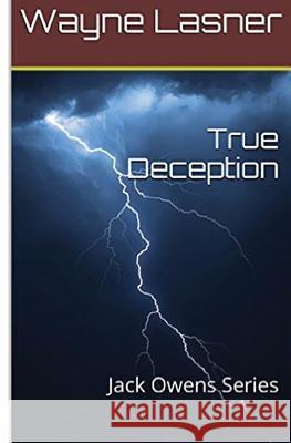 True Deception: Jack Owens Series Wayne Lasner Mark B. Goodman 9781515254959 Createspace - książka