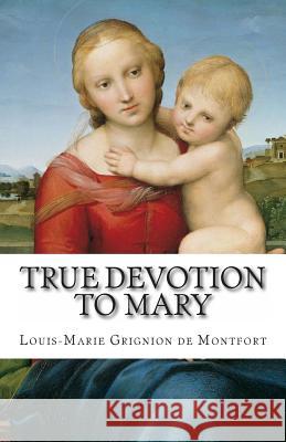 True Devotion to Mary Saint Louis-Marie Grignion de 9781783362202 Limovia.net - książka