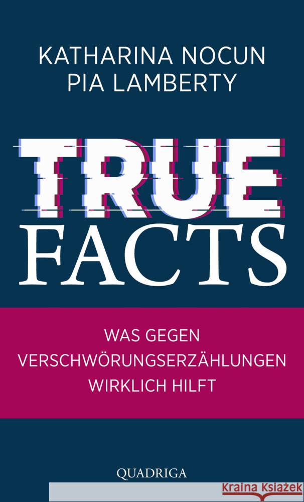True Facts Nocun, Katharina, Lamberty, Pia 9783869951140 Quadriga - książka