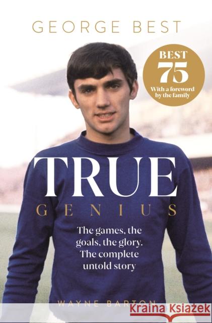 True Genius: George Best Wayne Barton 9781914197000 Reach plc - książka