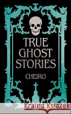 True Ghost Stories Cheiro 9781398867338 Sirius Entertainment - książka