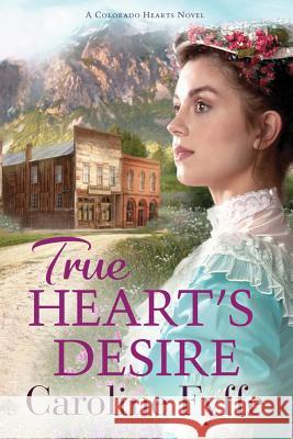 True Heart's Desire Caroline Fyffe 9781503902800 Amazon Publishing - książka