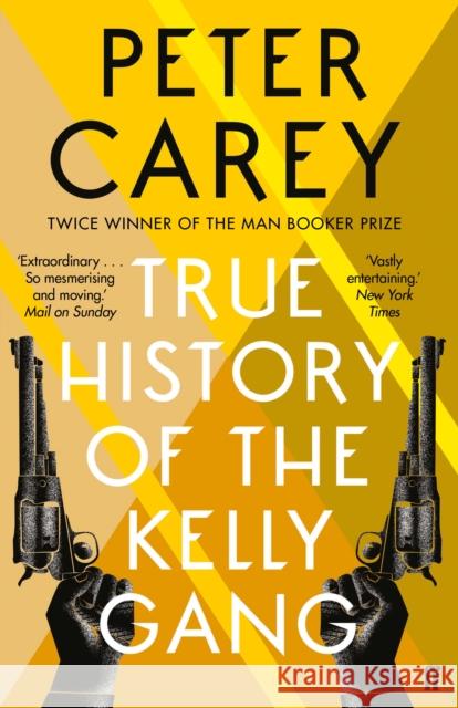 True History of the Kelly Gang Peter Carey 9780571270156 Faber & Faber - książka