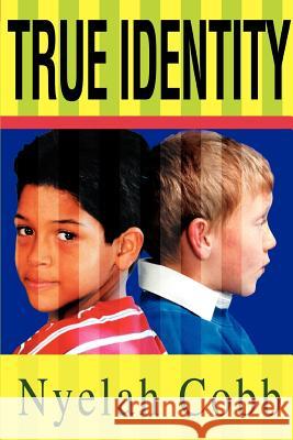 True Identity Nyelah Cobb 9780595282272 iUniverse - książka