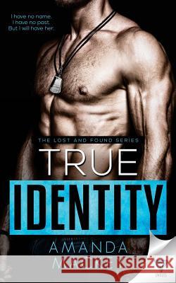 True Identity Amanda Mackey 9781640341739 Limitless Publishing, LLC - książka