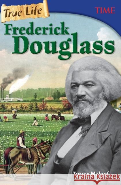 True Life: Frederick Douglass Maloof, Torrey 9781493836345 Teacher Created Materials - książka