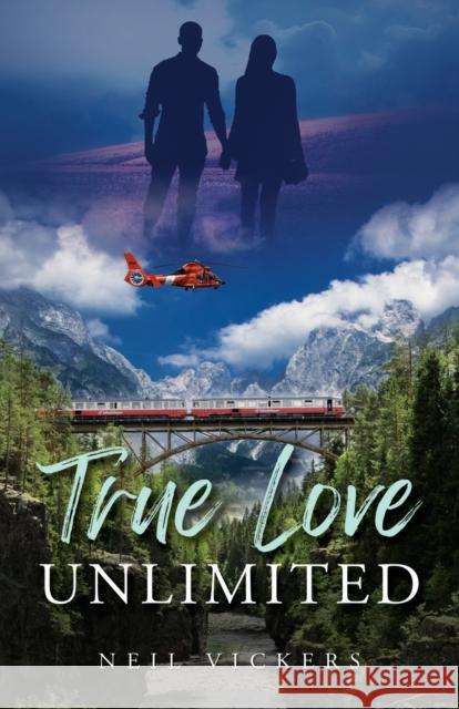 True Love Unlimited Neil Vickers 9781802274264 Ethan Fosse Publications - książka