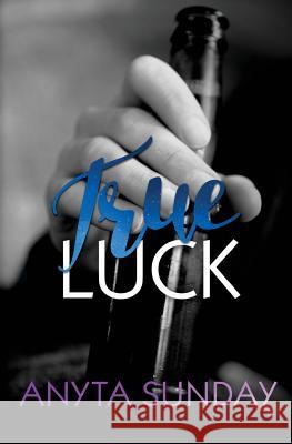 True Luck Anyta Sunday 9781544097442 Createspace Independent Publishing Platform - książka