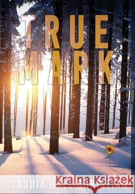 True Mark, an Alex the Fey thriller Claudia Hall Christian 9781956034226 Cook Street Publishing - książka