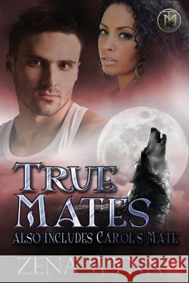 True Mates Zena Wynn Shirley Burnett 9781537064482 Createspace Independent Publishing Platform - książka