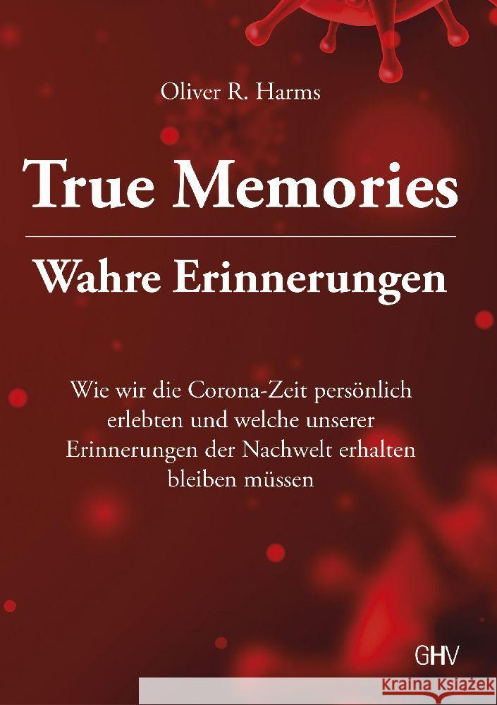 True Memories - Wahre Erinnerungen Harms, Oliver R. 9783873367821 Hess, Bad Schussenried - książka
