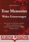 True Memories - Wahre Erinnerungen Harms, Oliver R. 9783873367821 Hess, Bad Schussenried