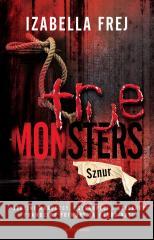 True Monsters T.2 Sznur Izabella Frej 9788367875110 Oficynka - książka