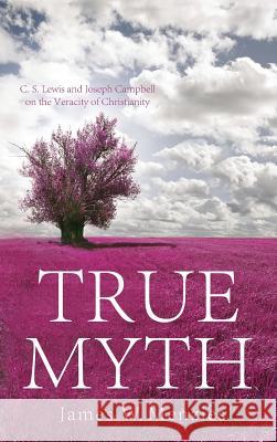 True Myth James W Menzies 9781498227261 Pickwick Publications - książka