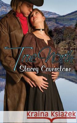 True North Stacey Coverstone 9781533244925 Createspace Independent Publishing Platform - książka