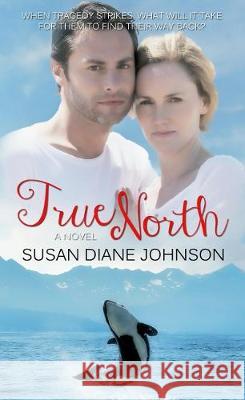 True North Susan Diane Johnson 9781611163117 Harbourlight Books - książka