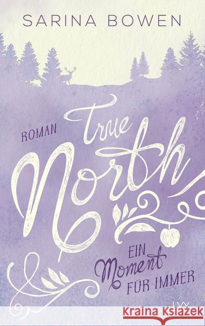 True North - Ein Moment für immer : Roman Bowen, Sarina 9783736309852 LYX - książka