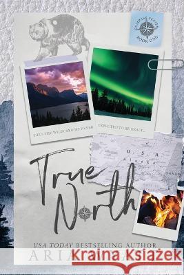 True North: Special Edition Paperback Aria Wyatt   9798986524801 Compass Prose Books LLC - książka