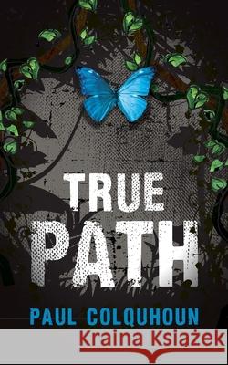 True Path - Evolving Colquhoun, Paul 9780648149156 Paul Colquhoun - książka