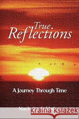 True Reflections Navindra Sukhdeo 9781441505781 Xlibris Corporation - książka