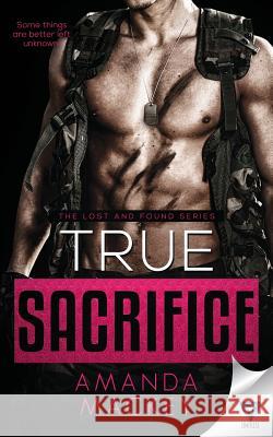 True Sacrifice Amanda Mackey 9781640342767 Limitless Publishing, LLC - książka