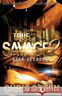 True Savage 2: Deep Secrets Chris Green 9781948878289 Lock Down Publications - książka