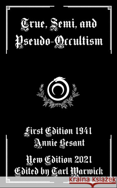 True, Semi, and Pseudo-Occultism Besant Annie Besant 9798526067829 Independently published - książka