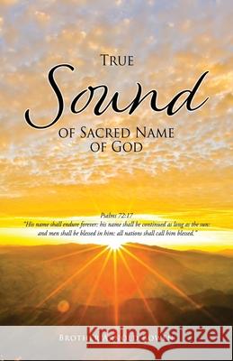 True Sound of Sacred Name of God Brother Arnold Bowen 9781662824036 Xulon Press - książka