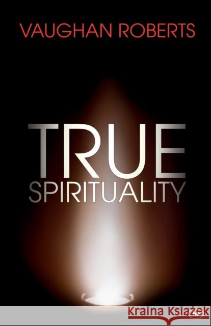 True Spirituality: The Challenge of 1 Corinthians for the 21st Century Church Roberts, Vaughan 9781844745180  - książka