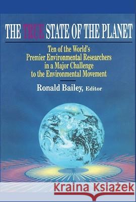 True State of the Planet Ronald Bailey 9780028740102 Free Press - książka