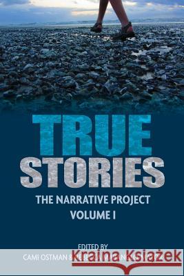 True Stories: The Narrative Project Volume I Ostman, Cami 9780999804803 Penchant Press International - książka